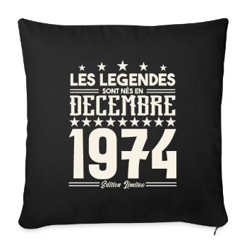 Les Légendes Sont Nés En Décembre 1974, Cadeau. - Housse de coussin décorative 45 x 45 cm - noir - Devant