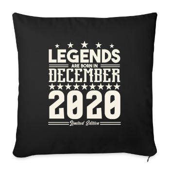 Legenden werden im Dezember 2020 geboren.Geschenkjubiläum - Sofakissenbezug 45 x 45 cm - Schwarz - Vorne