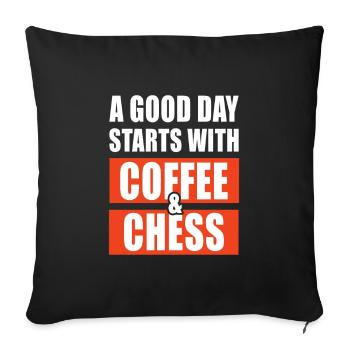 A good day starts with coffee and chess - Sofa pillowcase 17,3'' x 17,3'' (45 x 45 cm) - black - Front