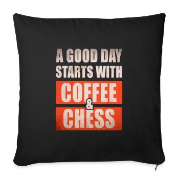 A good day starts with coffee and chess - Sofa pillowcase 17,3'' x 17,3'' (45 x 45 cm) - black - Front