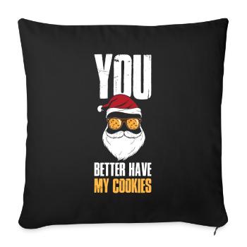 Mieux vaut avoir mes cookies Cookie Gift - Housse de coussin décorative 45 x 45 cm - noir - Devant