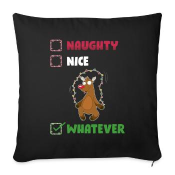 Naughty Nice Whatever Unartig oder nett Geschenk - Sofakissenbezug 45 x 45 cm - Schwarz - Vorne