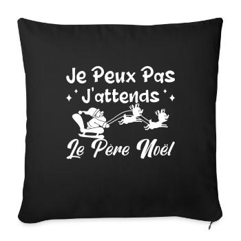 je peux pas j'ai j'attends le père noël.Cadeau, - Housse de coussin décorative 45 x 45 cm - noir - Devant