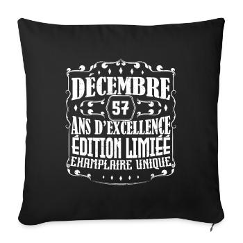 Décembre 57 ans ,Idée Cadeau anniversaire - Housse de coussin décorative 45 x 45 cm - noir - Devant