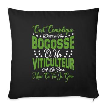 c'est compliqué être un Bogosse et un Viticulteur. - Housse de coussin décorative 45 x 45 cm - noir - Devant