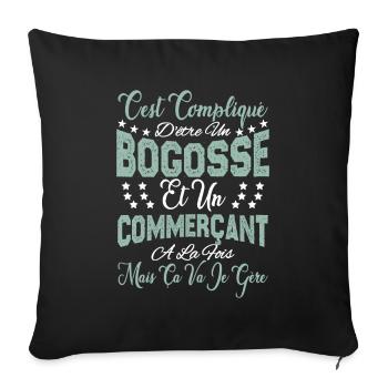 c'est compliqué d'être un Bogosse et un Commerçant - Housse de coussin décorative 45 x 45 cm - noir - Devant