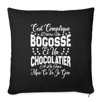 c'est compliqué être un Bogosse et un Chocolatier. - Housse de coussin décorative 45 x 45 cm - noir - Devant
