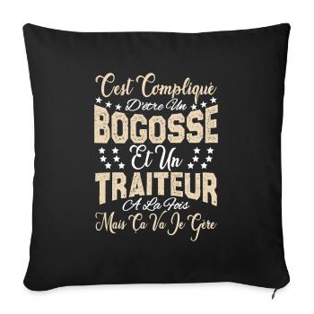 c'est compliqué d'être un Bogosse et un Traiteur. - Housse de coussin décorative 45 x 45 cm - noir - Devant