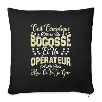 c'est compliqué d'être un Bogosse et un Opérateur. - Housse de coussin décorative 45 x 45 cm - noir - Devant