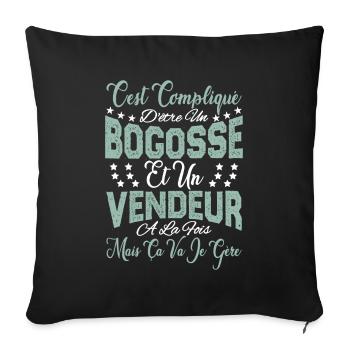 c'est compliqué d'être un Bogosse et un Vendeur. - Housse de coussin décorative 45 x 45 cm - noir - Devant