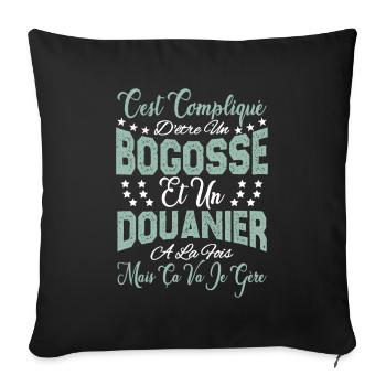 c'est compliqué d'être un Bogosse et un Douanier. - Housse de coussin décorative 45 x 45 cm - noir - Devant