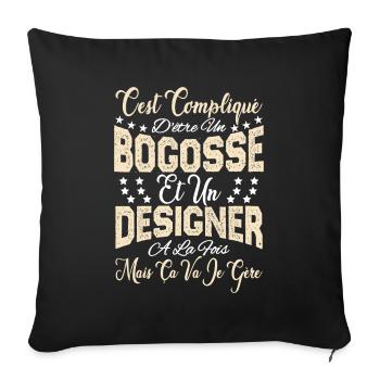 c'est compliqué d'être un Bogosse et un Designer. - Housse de coussin décorative 45 x 45 cm - noir - Devant