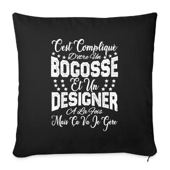 c'est compliqué d'être un Bogosse et un Designer. - Housse de coussin décorative 45 x 45 cm - noir - Devant