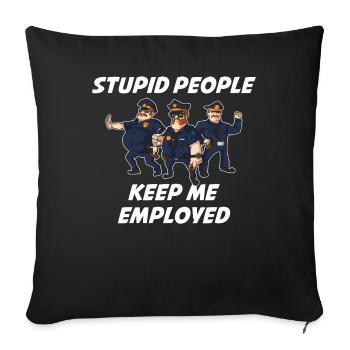 Stupid People Gefängnis Geschenk - Sofakissenbezug 45 x 45 cm - Schwarz - Vorne
