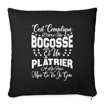 c'est compliqué d'être un Bogosse et un Plâtrier. - Housse de coussin décorative 45 x 45 cm - noir - Devant
