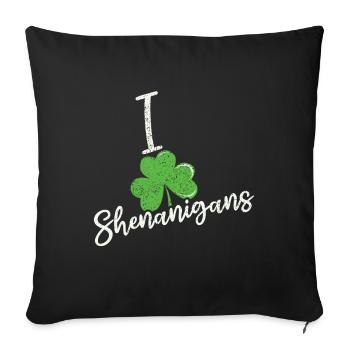 I Love Shenanigans Clover Shamrock Saint Patricks - Sofa pillowcase 17,3'' x 17,3'' (45 x 45 cm) - black - Front