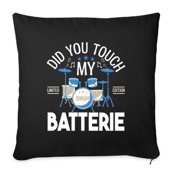 Did you touch my Drums, Drummer Gift Drums - Sofa pillowcase 17,3'' x 17,3'' (45 x 45 cm) - black - Front