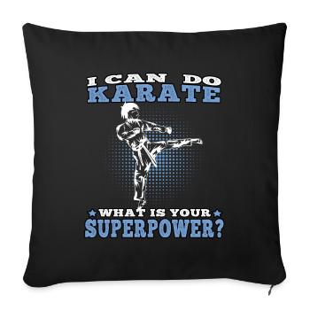 I can do Karate Karateka Asian Martial Arts - Sofa pillowcase 17,3'' x 17,3'' (45 x 45 cm) - black - Front