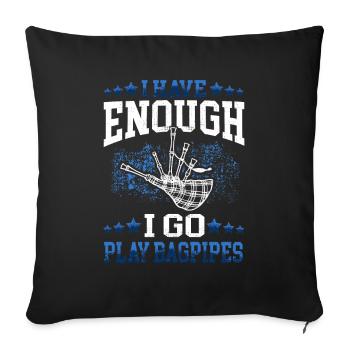 I go play Bagpipe Dudelsack schottische Sackpfeife - Sofakissenbezug 45 x 45 cm - Schwarz - Vorne