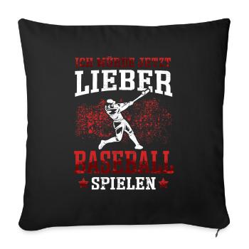 Lieber Baseball spielen Baseballer Baseballspieler - Sofakissenbezug 45 x 45 cm - Schwarz - Vorne