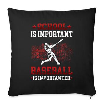 Baseball is importanter baseball player Baseball player - Sofa pillowcase 17,3'' x 17,3'' (45 x 45 cm) - black - Front