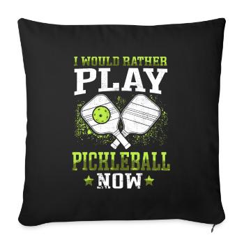 Pickelball would rather play pickleball - Sofa pillowcase 17,3'' x 17,3'' (45 x 45 cm) - black - Front