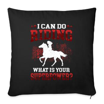 I can ride on horse rider rider - Sofa pillowcase 17,3'' x 17,3'' (45 x 45 cm) - black - Front