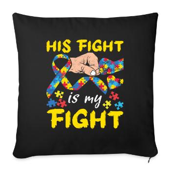 His Fight My Fight Blue Puzzle Autism Awareness - Sofa pillowcase 17,3'' x 17,3'' (45 x 45 cm) - black - Front