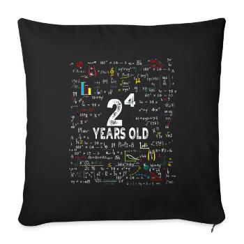 Two to the power of four = 16 years old - Mathematics - Sofa pillowcase 17,3'' x 17,3'' (45 x 45 cm) - black - Front