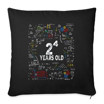 Two to the power of four = 16 years old - Mathematics - Sofa pillowcase 17,3'' x 17,3'' (45 x 45 cm) - black - Front