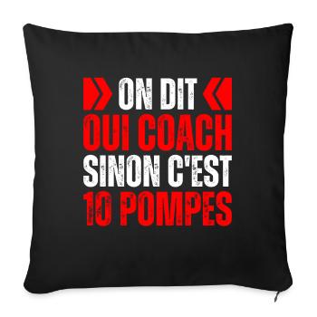 On Dit Oui Coach Sportif Cadeau Entraîneur Humour - Housse de coussin décorative 45 x 45 cm - noir - Devant