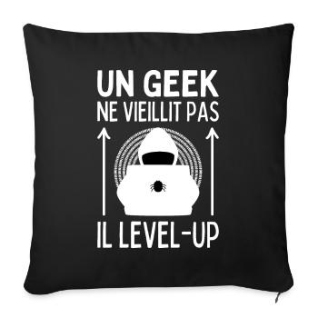 Un Geek Ne Vieillit Pas Il Level Up I Cadeau Gamer - Housse de coussin décorative 45 x 45 cm - noir - Devant
