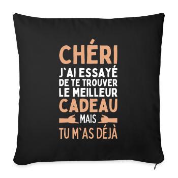 Chéri J'ai Essayé De Te Trouver Le Meilleur Cadeau - Housse de coussin décorative 45 x 45 cm - noir - Devant