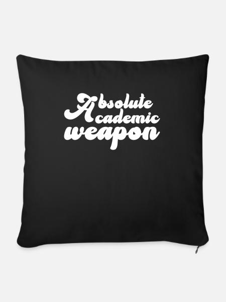 Studenten Absolute Academic Weapon - Sofakissenbezug 45 x 45 cm - Schwarz