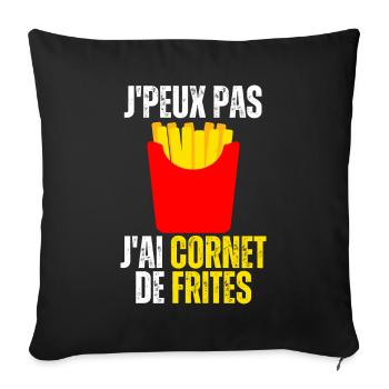 J'Peux Pas J'ai Cornet Frites Cadeau Humour Frite - Housse de coussin décorative 45 x 45 cm - noir - Devant