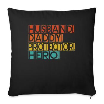 Husband Daddy Protector Hero Father's Day - Sofa pillowcase 17,3'' x 17,3'' (45 x 45 cm) - black - Front