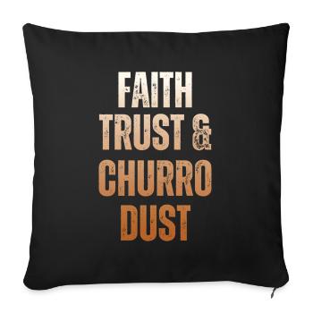 Glaube, Vertrauen Und Churro-staub - Sofakissenbezug 45 x 45 cm - Schwarz - Vorne