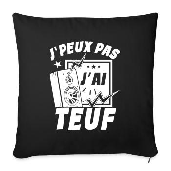 Je Peux Pas J'ai Teuf - Housse de coussin décorative 45 x 45 cm - noir - Devant