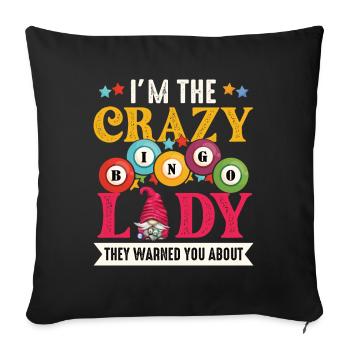 I'm the crazy bingo lady funny bingo - Sofa pillowcase 17,3'' x 17,3'' (45 x 45 cm) - black - Front