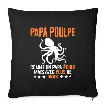Papa Poulpe Cadeau Drôle Papa Humour - Housse de coussin décorative 45 x 45 cm - noir - Devant