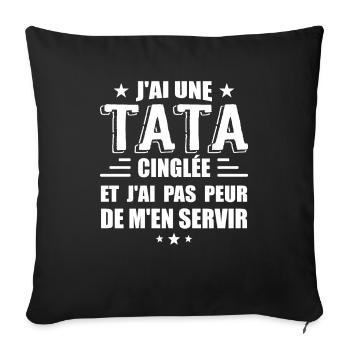 J'ai Une Tata Cinglée - Housse de coussin décorative 45 x 45 cm - noir - Devant