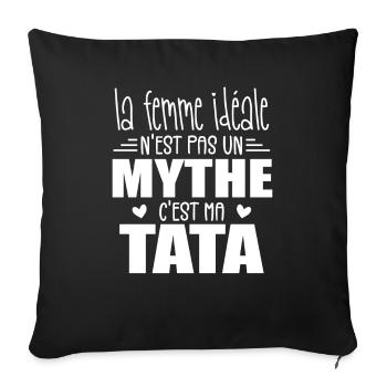 La Femme Idéale N'est Pas Un Mythe C'est Ma Tata - Housse de coussin décorative 45 x 45 cm - noir - Devant