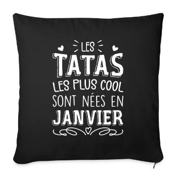 Anniversaire Tante Tata Janvier Cadeau - Housse de coussin décorative 45 x 45 cm - noir - Devant