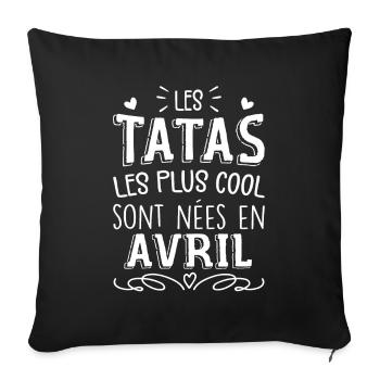 Anniversaire Tante Tata Avril Cadeau - Housse de coussin décorative 45 x 45 cm - noir - Devant