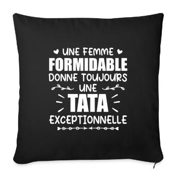 Une Femme Formidable Donne Une Tata Exceptionnelle - Housse de coussin décorative 45 x 45 cm - noir - Devant