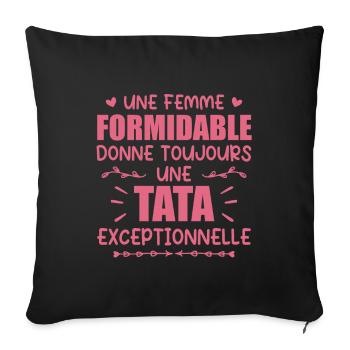 Une Femme Formidable Donne Une Tata Exceptionnelle - Housse de coussin décorative 45 x 45 cm - noir - Devant