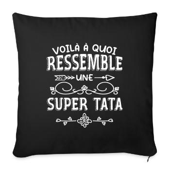 Super Tata Humour Idée Cadeau Tante Tatie - Housse de coussin décorative 45 x 45 cm - noir - Devant
