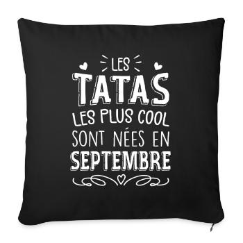 Anniversaire Tante Tata Septembre Cadeau - Housse de coussin décorative 45 x 45 cm - noir - Devant