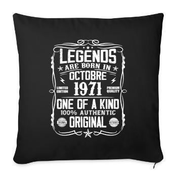 October 1971 Legends were born in October 1971 - Sofa pillowcase 17,3'' x 17,3'' (45 x 45 cm) - black - Front