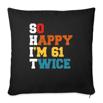 61 Years Funny - Humor Birthday 61 Years Gift - Sofa pillowcase 17,3'' x 17,3'' (45 x 45 cm) - black - Front